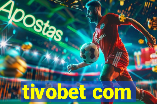 tivobet com